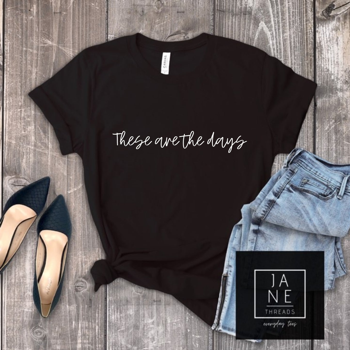 These Are The Days | Mom Shirt | Boss